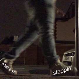 steppin' (feat. YNR A1) Weez