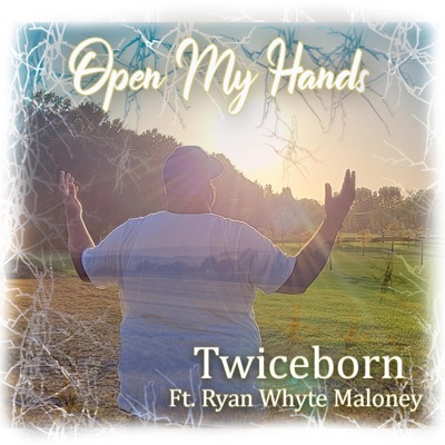 Open My Hands (feat. Ryan Whyte Maloney) - Single