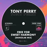 Free for Sweet Harmony (DanceLab Mix) — Tony Perry