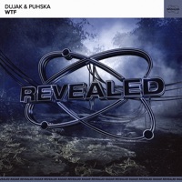 Wtf - Single - Dujak, Puhska & Revealed Recordings