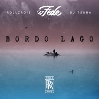Bordo lago (feat. Dj Tsura & RollzRois) - Single - DJ Fede