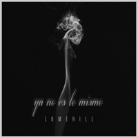 Ya No Es Lo Mismo - Single - Lumehill