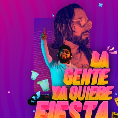 La Gente Ya Quiere Fiesta (feat. Poncho De Nigris) - Single