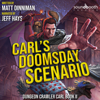 Carl's Doomsday Scenario: Dungeon Crawler Carl, Book 2 (Unabridged) - Matt Dinniman