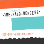 The Halo Benders - Don't Touch My Bikini