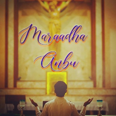 Maraadha Anbu (Tamil Catholic Song) - Single