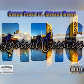 Lyrical Exercise (feat. Oskiee Bang) Chico Felix