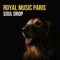 Soul Drop - Royal Music Paris lyrics