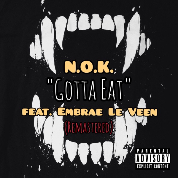 Gotta Eat (feat. Embrae Le Veen)