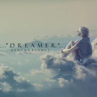Dreamer by Aaron L. Kinney song reviws