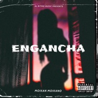 Engancha (feat. Moikan Moikano) - Single - Alritmo Music