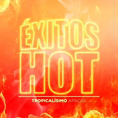 Éxitos Hot - Tropicalisimo Apache