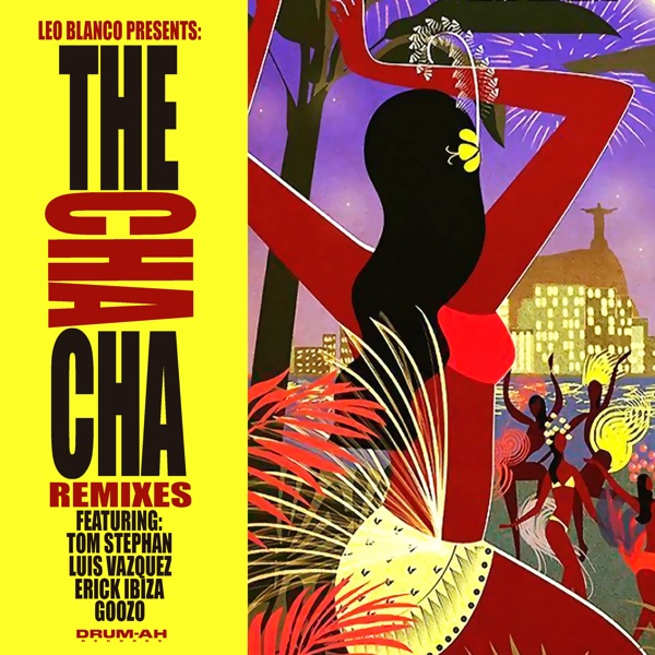 The Cha Cha (Remixes) - EP