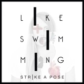 Like Swimming - Strike a Pose
