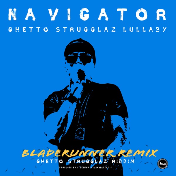 Ghetto Strugglaz Lullaby (Bladerunner Remix) - Single