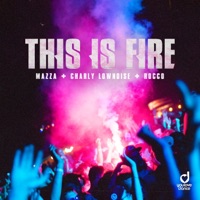 This Is Fire - Single - Mazza, Charly Lownoise & Rocco