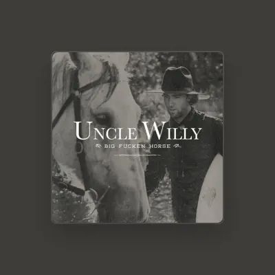 Listen to Uncle Willy, watch music videos, read bio, see tour dates & more!
