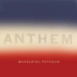 Anthem - Madeleine Peyroux