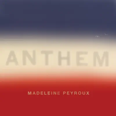 Anthem - Madeleine Peyroux