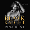 Black Knight: Royal Elite, Book 4 (Unabridged) - Rina Kent