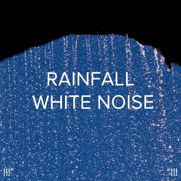 !!!" Rainfall White Noise "!!!