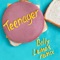 Teenager - George Alice lyrics