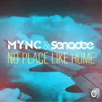 No Place Like Home — MYNC & Senadee