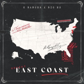 East Coast K Banger & Big Es