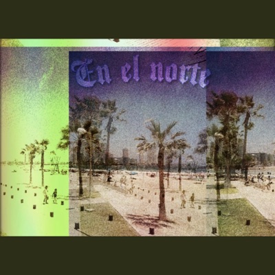En El Norte (feat. Bvstivn Messier & Jott Planet) - Single