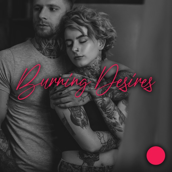 Burning Desires – Sexy Jazz Vibes for Intimate Moments, Making Love Music, Sensual Sex, Erotic and Hot Mood