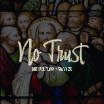 Notrust (feat. Savvy2Xs) - Single