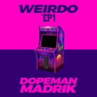 Weirdo'ep1 - EP - Dopeman & Madrik