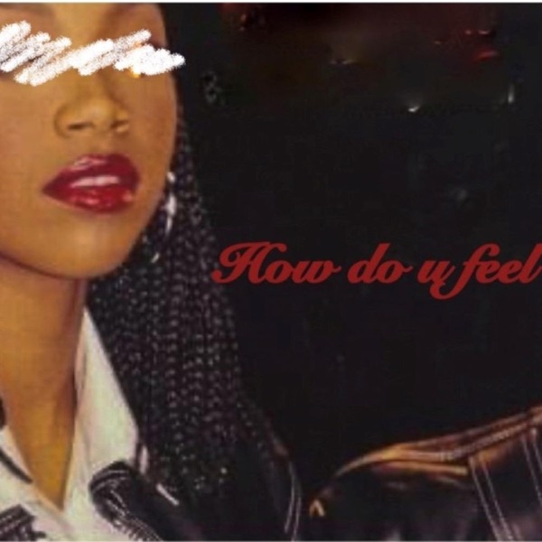 How do u feel (feat. Kado Dupre')