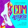 Com Alegria (feat. Batida Nacional & Marcelo Mira) - Single