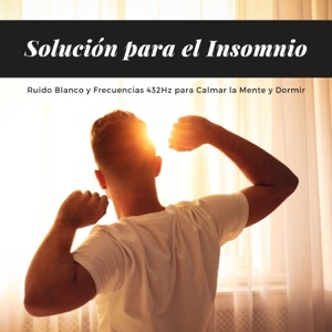 Solución para el Insomnio - Ruido Blanco y Frecuencias 432Hz para Calmar la Mente y Dormir