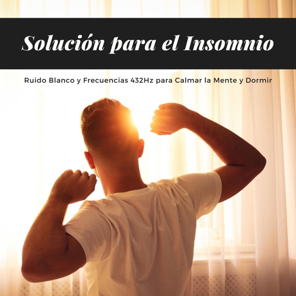Solución para el Insomnio - Ruido Blanco y Frecuencias 432Hz para Calmar la Mente y Dormir