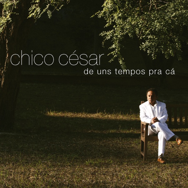 De Uns Tempos Pra Cá