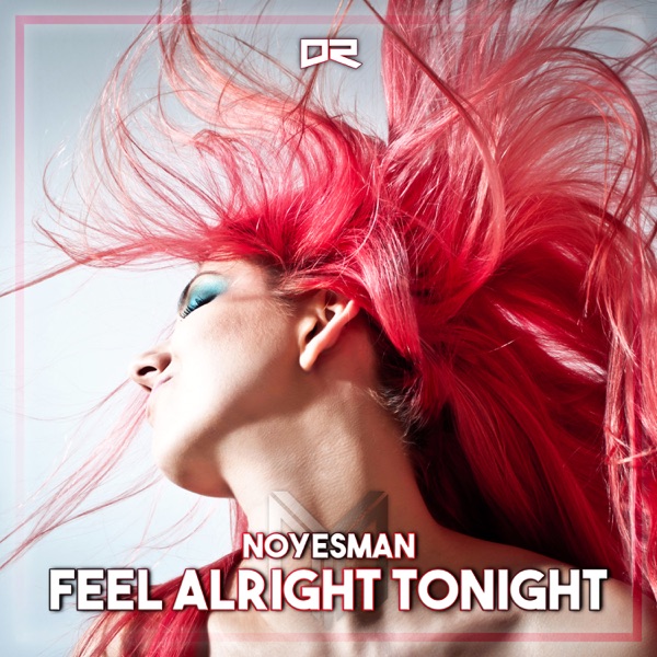 Feel Alright Tonight - Single