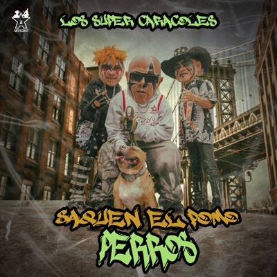 Saquen el Pomo Perros - Single