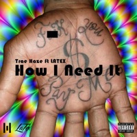 How I Need It (feat. Statik the Mademan) - Single - Trae Haze