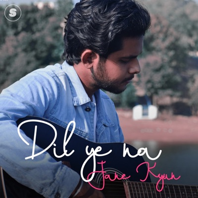 Dil Ye Na Jane Kyun - Single