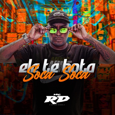 Ele Te Bota Soca Soca (feat. DJ WIZARD & DJ NpcSize) - Mc Rd | Shazam