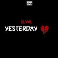 Yesterday - Single - Lil Val