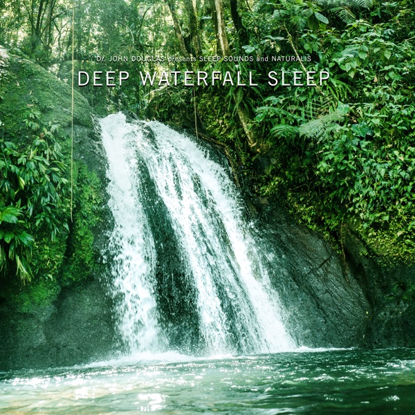 Deep Waterfall Sleep