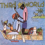 Third World - Now That We Found Love