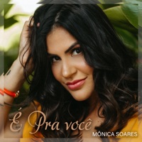 É pra Você - Single - Mônica Soares
