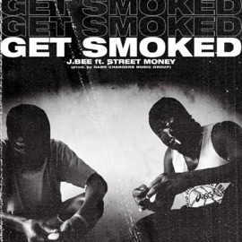 Get Smoked (feat. Street Money) JBee