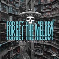 Forget the Melody - Single - Neillusion & G-Tech