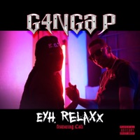Eyh Relaxx - Single - G4nga P & Cali