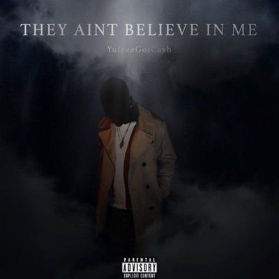 They Ain't Believe in Me